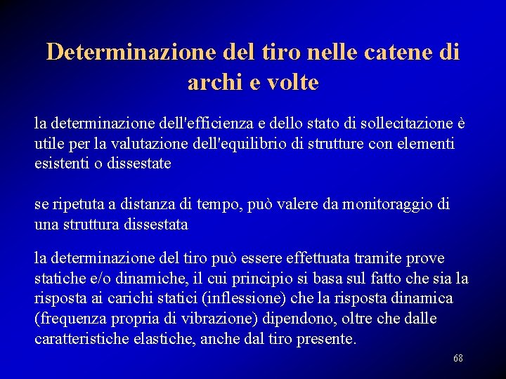 Determinazione del tiro nelle catene di archi e volte la determinazione dell'efficienza e dello Determinazione del tiro nelle catene di archi e volte la determinazione dell'efficienza e dello