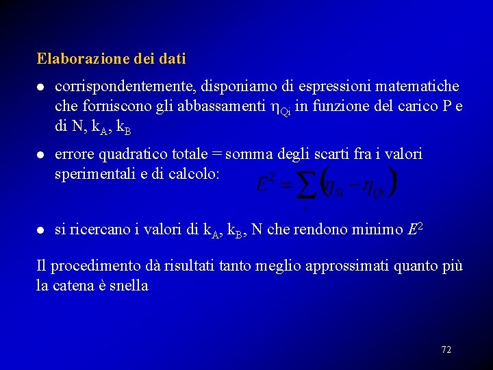 Elaborazione dei dati l corrispondentemente, disponiamo di espressioni matematiche forniscono gli abbassamenti h. Qi