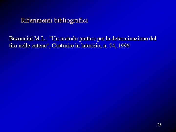 Riferimenti bibliografici Beconcini M. L. : "Un metodo pratico per la determinazione del tiro