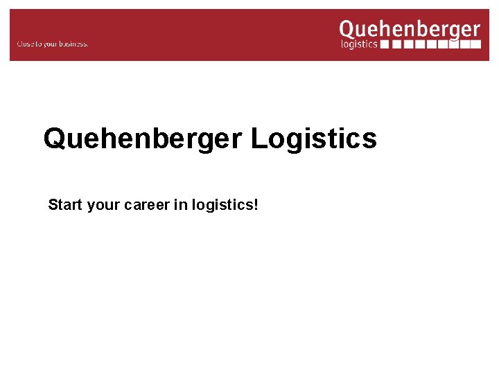 Quehenberger Logistics Start your career in logistics! 