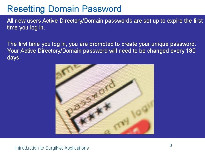 Resetting Domain Password All new users Active Directory/Domain passwords are set up to expire
