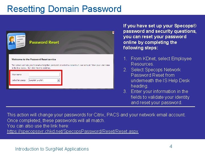 Resetting Domain Password If you have set up your Specops® password and security questions,