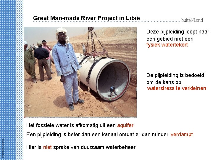 Great Man-made River Project in Libië Deze pijpleiding loopt naar een gebied met een