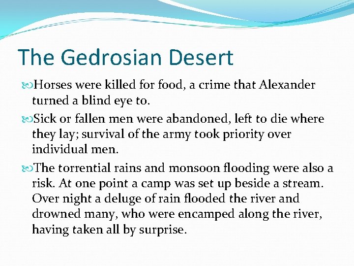 The Gedrosian Desert Horses were killed for food, a crime that Alexander turned a The Gedrosian Desert Horses were killed for food, a crime that Alexander turned a