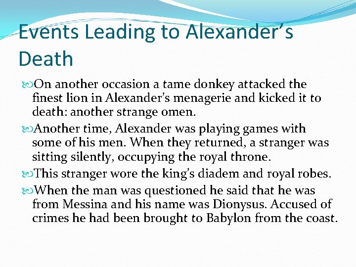 Events Leading to Alexander’s Death On another occasion a tame donkey attacked the finest Events Leading to Alexander’s Death On another occasion a tame donkey attacked the finest