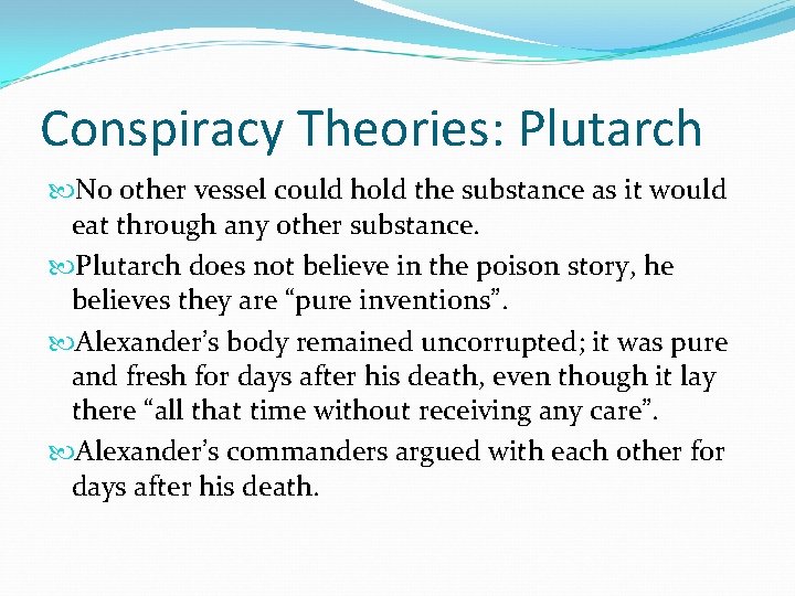 Conspiracy Theories: Plutarch No other vessel could hold the substance as it would eat Conspiracy Theories: Plutarch No other vessel could hold the substance as it would eat