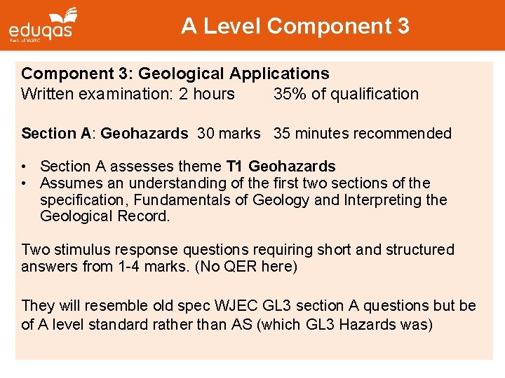 A Level Component 3: Geological Applications Written examination: 2 hours 35% of qualification Section