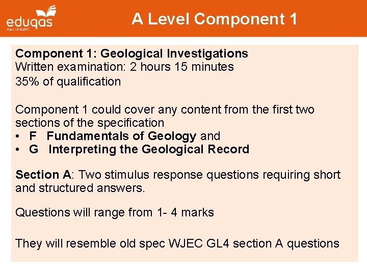 A Level Component 1: Geological Investigations Written examination: 2 hours 15 minutes 35% of