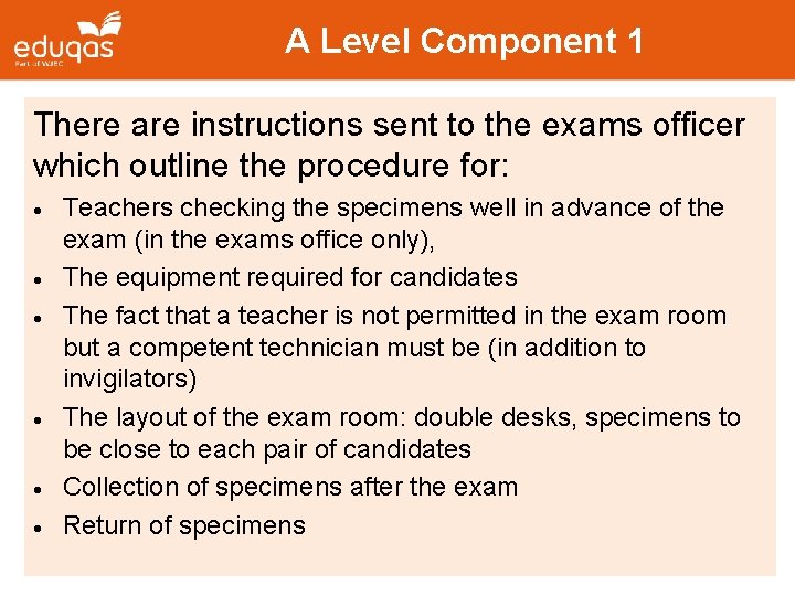 A Level Component 1 There are instructions sent to the exams officer which outline