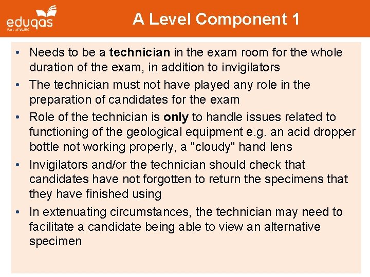 A Level Component 1 • Needs to be a technician in the exam room