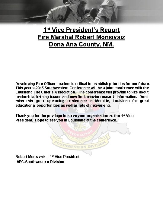 1 st Vice President’s Report Fire Marshal Robert Monsivaiz Dona Ana County, NM. Developing