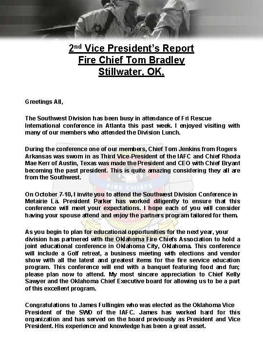 2 nd Vice President’s Report Fire Chief Tom Bradley Stillwater, OK. Greetings All, The