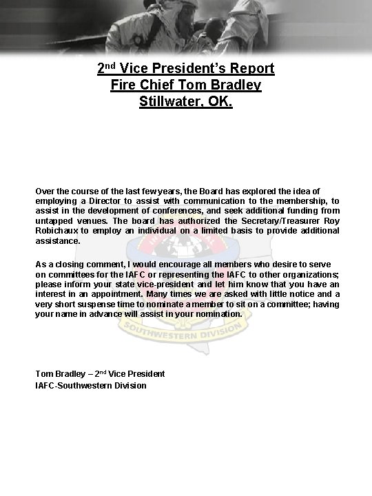 2 nd Vice President’s Report Fire Chief Tom Bradley Stillwater, OK. Over the course