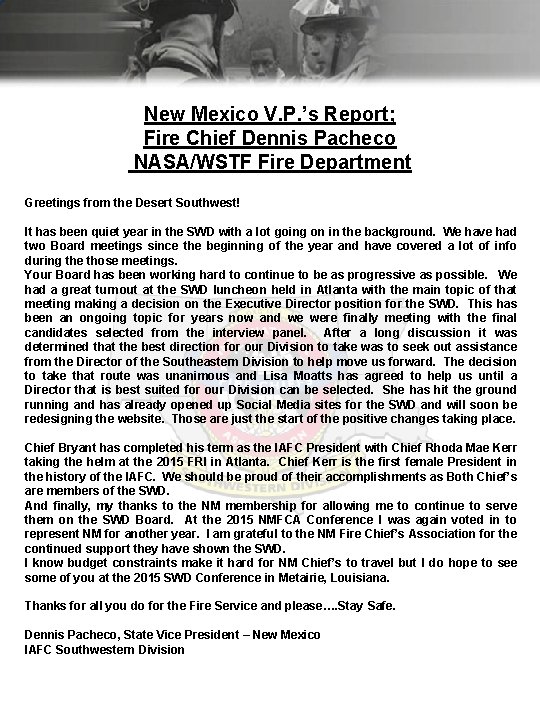 New Mexico V. P. ’s Report; Fire Chief Dennis Pacheco NASA/WSTF Fire Department Greetings