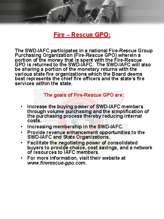 Fire – Rescue GPO: The SWD-IAFC participates in a national Fire-Rescue Group Purchasing Organization