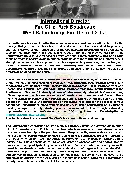 International Director Fire Chief Rick Boudreaux West Baton Rouge Fire District 3, La. Serving