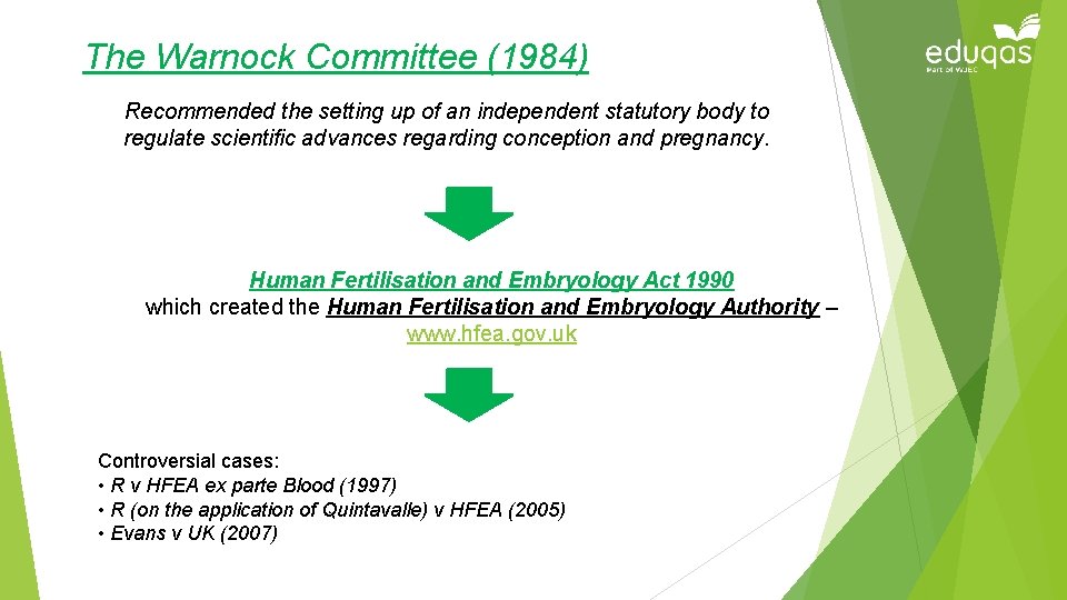 The Warnock Committee (1984) Recommended the setting up of an independent statutory body to