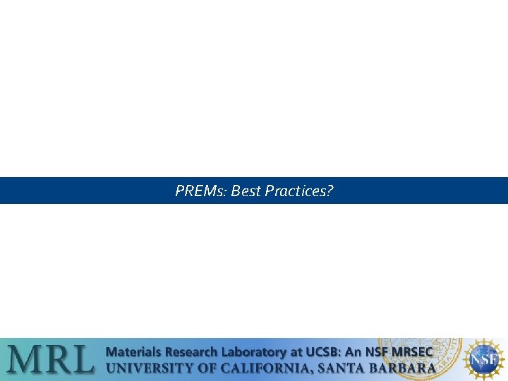 PREMs: Best Practices? 