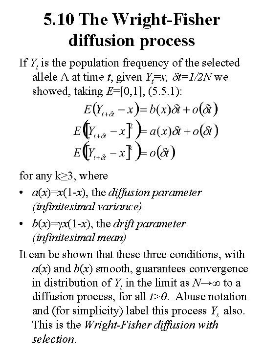 5. 10 The Wright-Fisher diffusion process If Yt is the population frequency of the