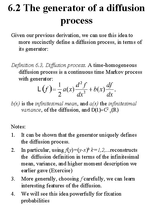 6. 2 The generator of a diffusion process Given our previous derivation, we can