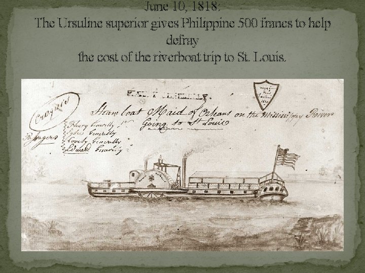 June 10, 1818: The Ursuline superior gives Philippine 500 francs to help defray the