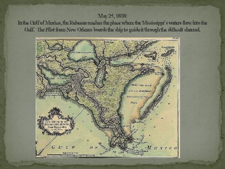 May 25, 1818: In the Gulf of Mexico, the Rebecca reaches the place where