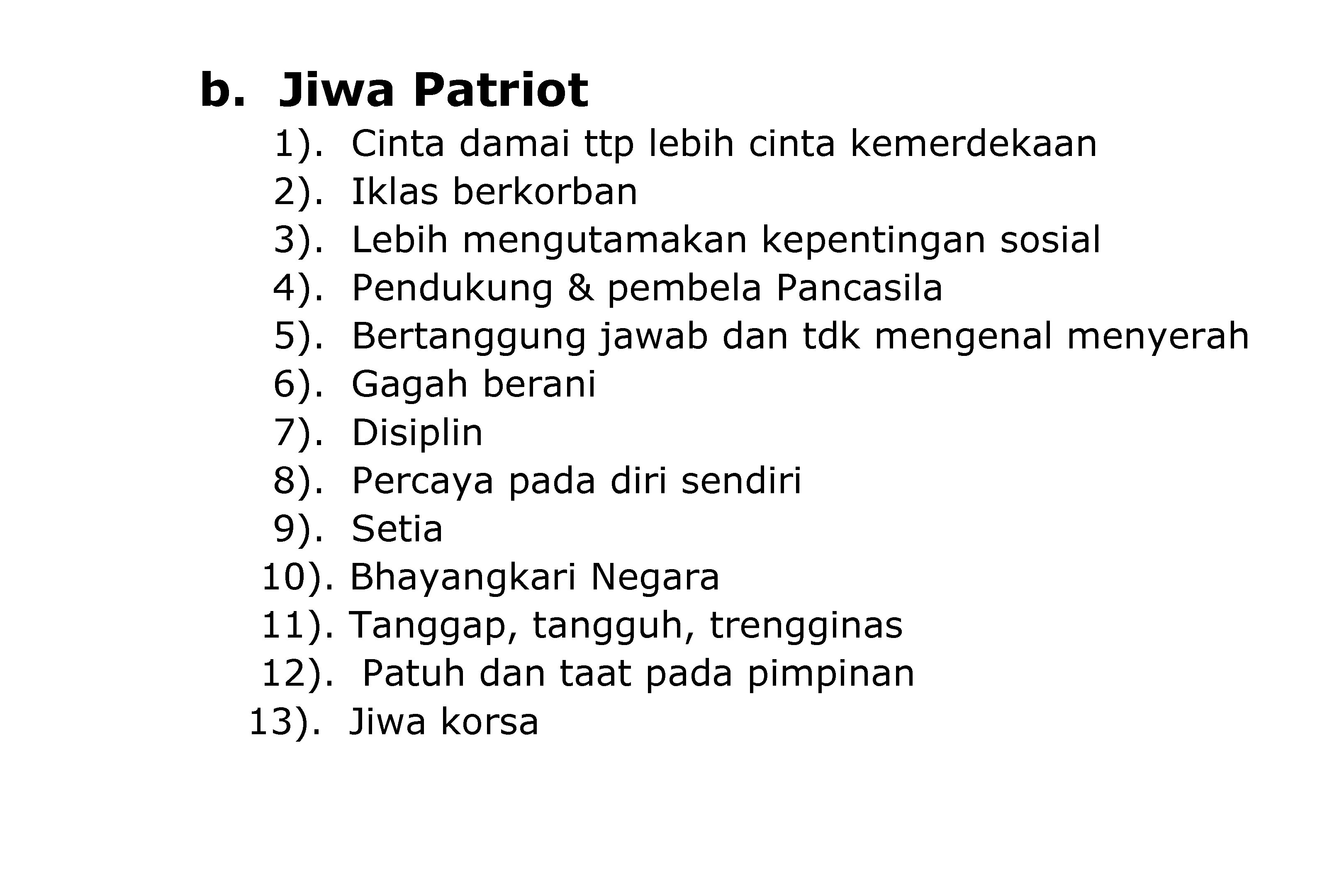 b. Jiwa Patriot 1). 2). 3). 4). 5). 6). 7). 8). 9). 10). 11).