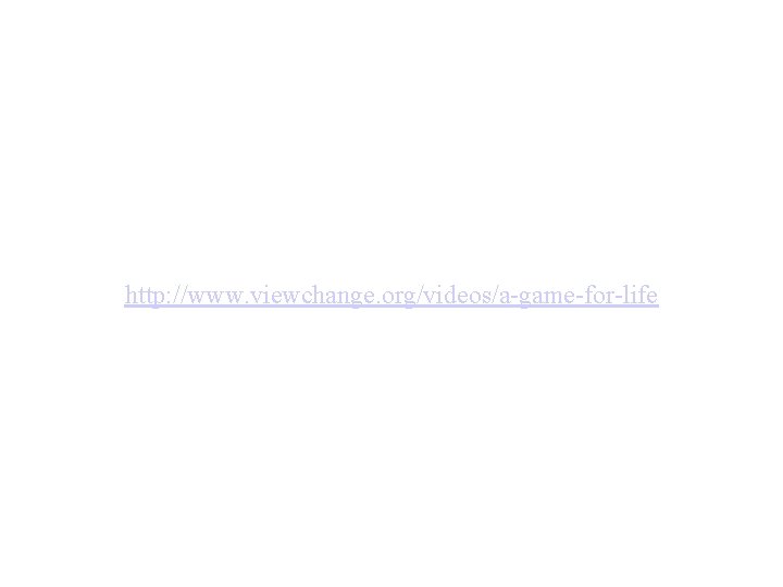 http: //www. viewchange. org/videos/a-game-for-life 