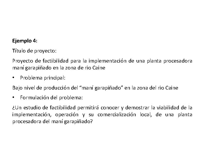 Ejemplo 4: Título de proyecto: Proyecto de factibilidad para la implementación de una planta