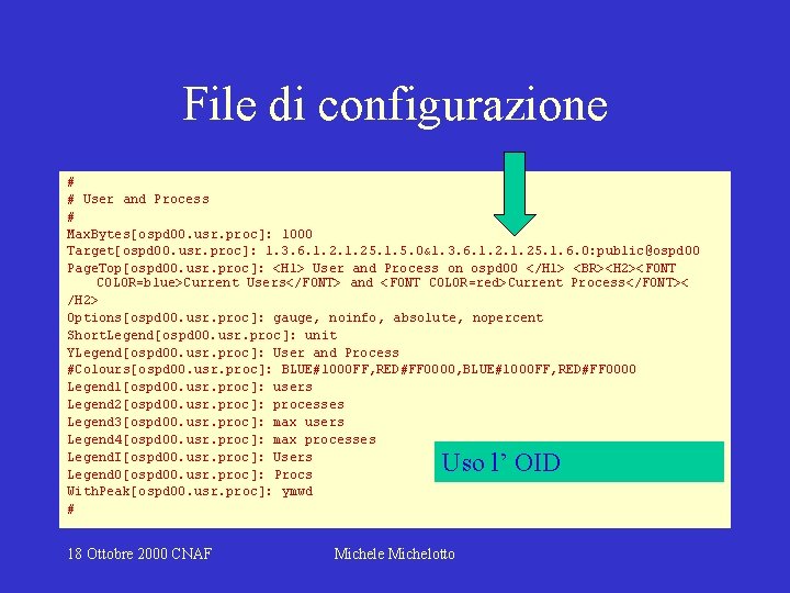 File di configurazione # # User and Process # Max. Bytes[ospd 00. usr. proc]: