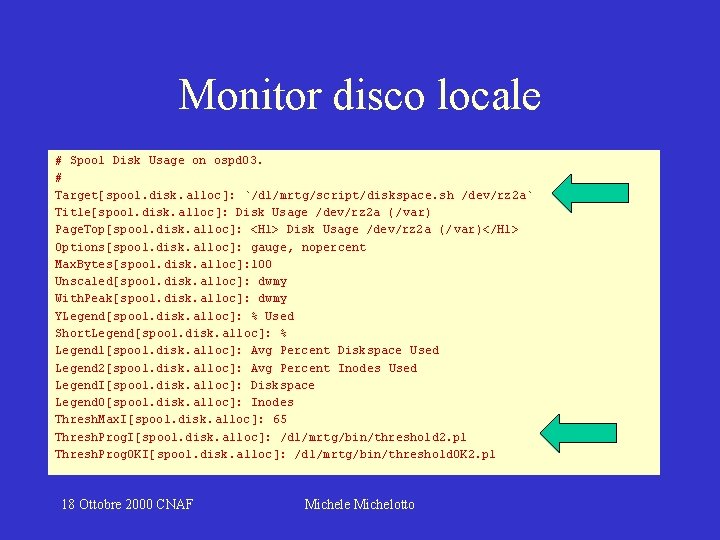 Monitor disco locale # Spool Disk Usage on ospd 03. # Target[spool. disk. alloc]: