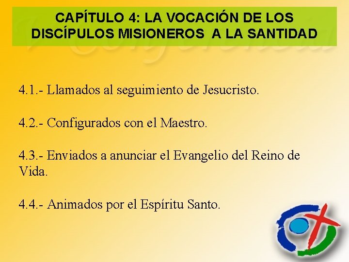 CAPÍTULO 4: LA VOCACIÓN DE LOS DISCÍPULOS MISIONEROS A LA SANTIDAD 4. 1. -