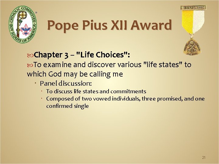Pope Pius XII Award Chapter 3 – "Life Choices": To examine and discover various