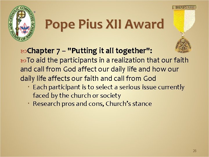 Pope Pius XII Award Chapter 7 – "Putting it all together": To aid the