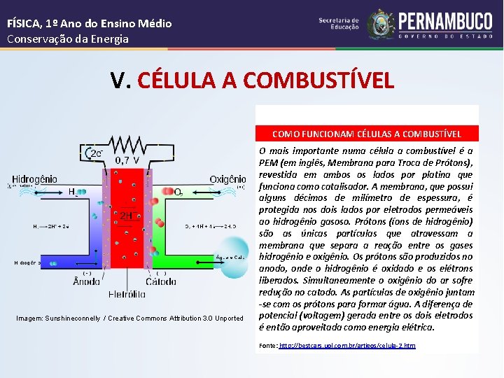 FÍSICA, 1º Ano do Ensino Médio Conservação da Energia V. CÉLULA A COMBUSTÍVEL COMO