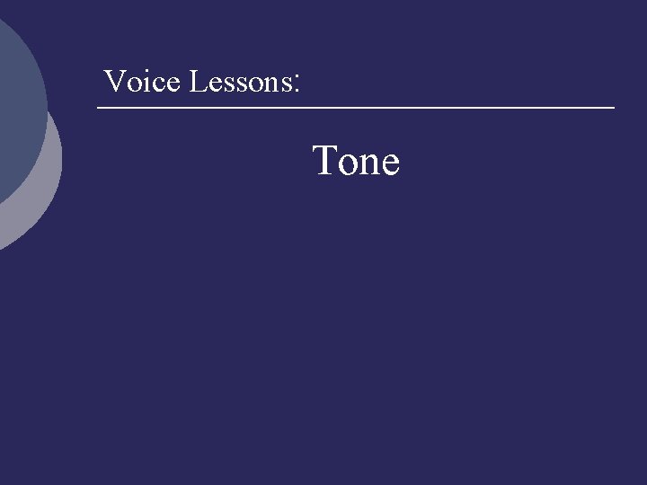 Voice Lessons: Tone 