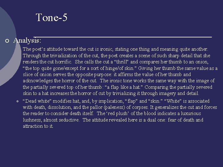Tone-5 ¡ Analysis: l l The poet’s attitude toward the cut is ironic, stating