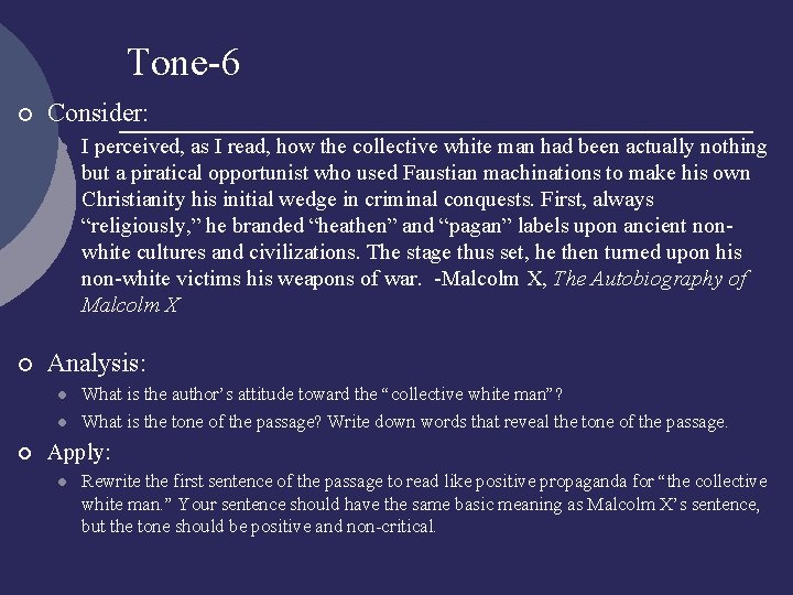 Tone-6 ¡ Consider: l ¡ Analysis: l l ¡ I perceived, as I read,