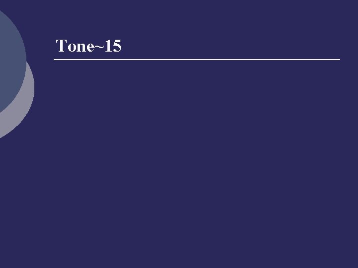 Tone~15 