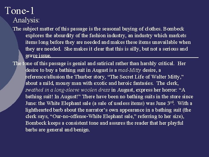 Tone-1 Analysis: The subject matter of this passage is the seasonal buying of clothes.