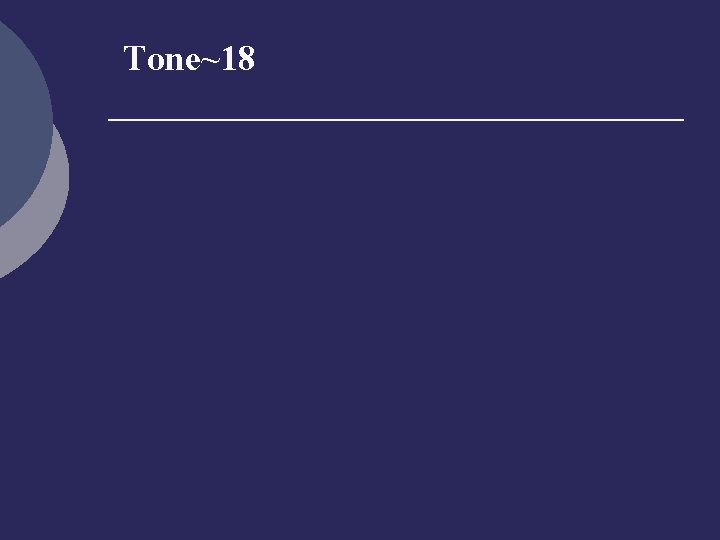 Tone~18 