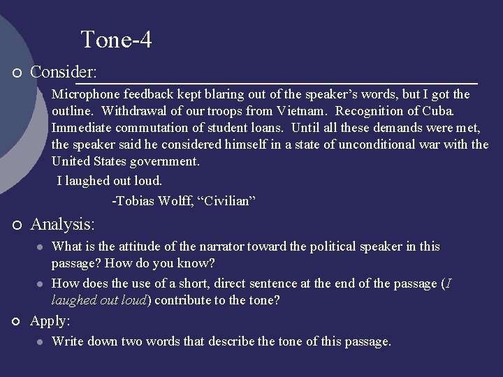 Tone-4 ¡ Consider: l ¡ Analysis: l l ¡ Microphone feedback kept blaring out