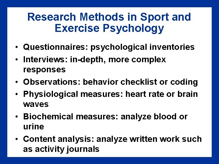 Research Methods in Sport and Exercise Psychology • Questionnaires: psychological inventories • Interviews: in-depth, Research Methods in Sport and Exercise Psychology • Questionnaires: psychological inventories • Interviews: in-depth,