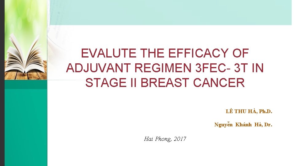 EVALUTE THE EFFICACY OF ADJUVANT REGIMEN 3 FEC- 3 T IN STAGE II BREAST