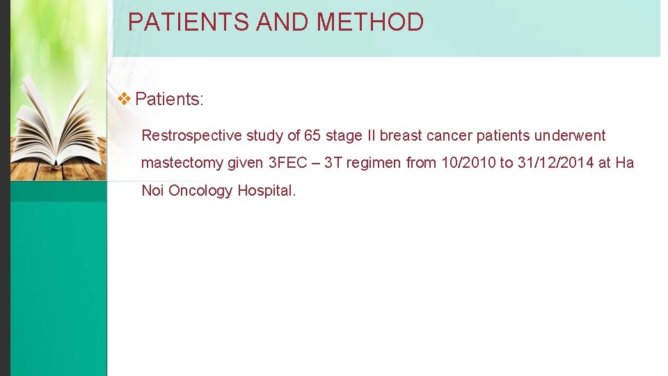 PATIENTS AND METHOD v Patients: Restrospective study of 65 stage II breast cancer patients