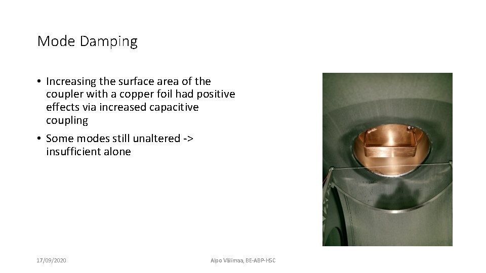 Mode Damping • Increasing the surface area of the coupler with a copper foil