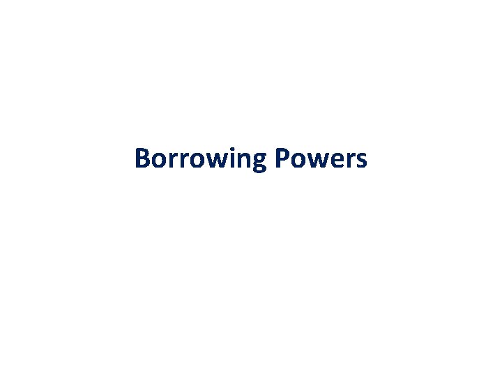 Borrowing Powers 