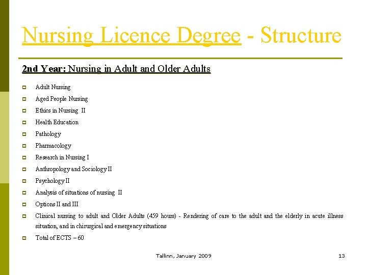 Nursing Licence Degree - Structure 2 nd Year: Nursing in Adult and Older Adults