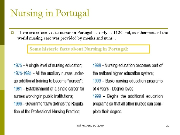 Nursing in Portugal p There are references to nurses in Portugal as early as