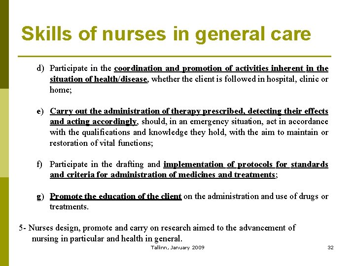 Skills of nurses in general care d) Participate in the coordination and promotion of